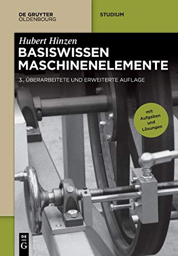 Basiswissen Maschinenelemente (De Gruyter Studium) von de Gruyter Oldenbourg